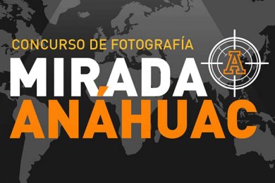 Concurso de Fotografía Mirada Anáhuac