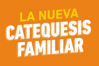 La Nueva Catequesis Familiar