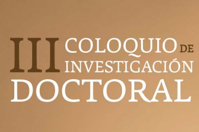 III Coloquio de Investigación Doctoral