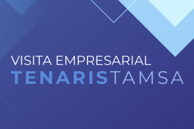 Visita Empresarial a Tenaris Tamsa