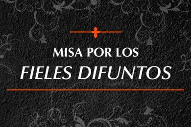 Misa por los Fieles Difuntos