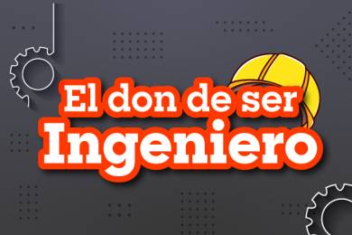 El Don de Ser Ingeniero