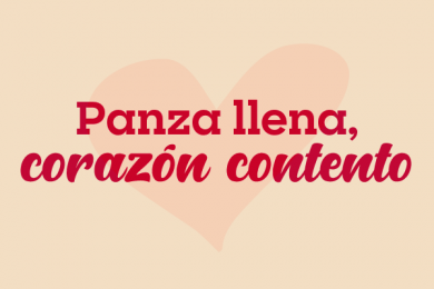 Panza Llena, Corazón Contento