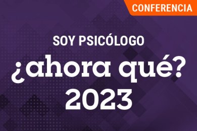 Soy Psicólogo ¿Ahora Qué?