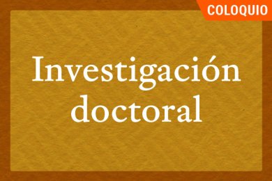 Coloquio de Investigación Doctoral