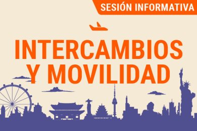 Intercambios y Movilidad: Sesión Informativa