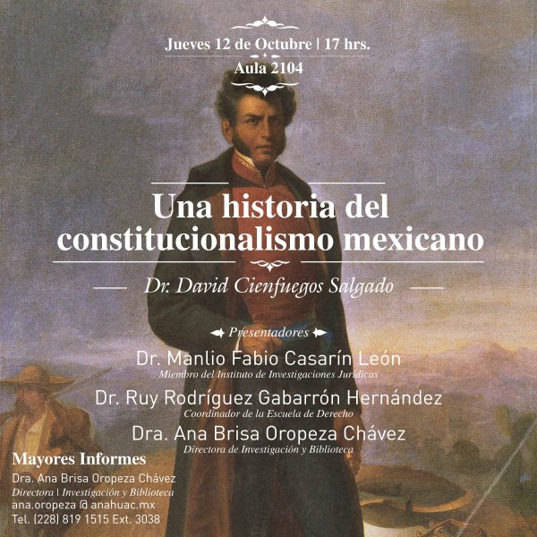 Ver en pantalla completa Una Historia del Constitucionalismo Mexicano
