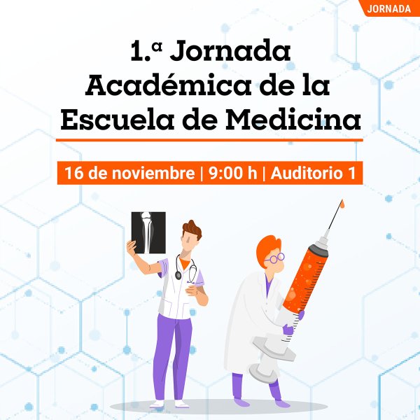 Ver en pantalla completa 1.a Jornada Académica de la Escuela de Medicina