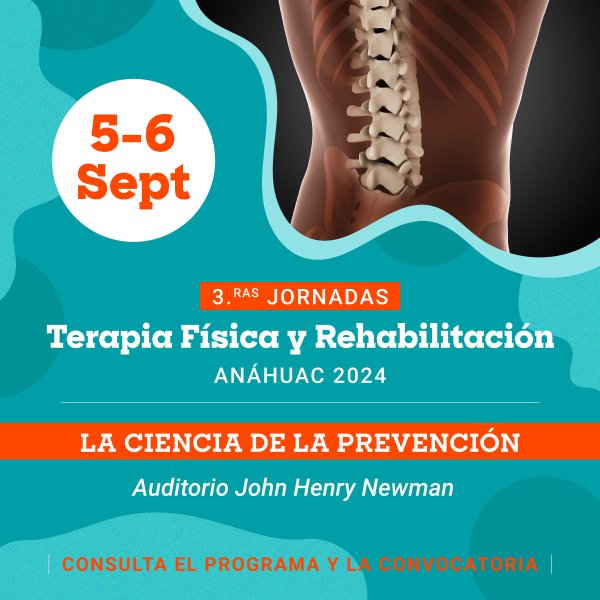 Ver en pantalla completa Terceras Jornadas de Terapia Física y Rehabilitación Anáhuac 2024