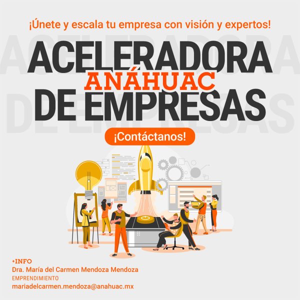 Ver en pantalla completa Aceleradora de Empresas Anáhuac